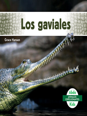 cover image of Los gaviales (Gavials)